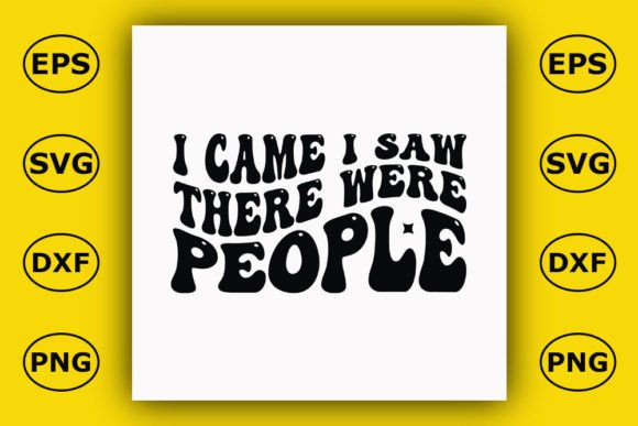 Retro Sassy T-shirt Design, I Came I Saw